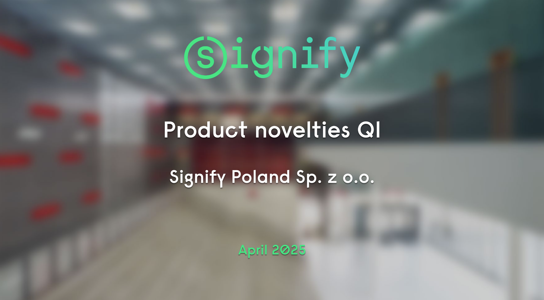 Novelties of Signify – Q1 2025