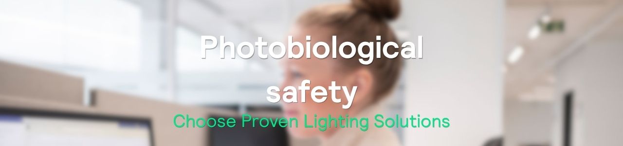 Photobiological Safety – A Critical Aspect of Lighting Quality